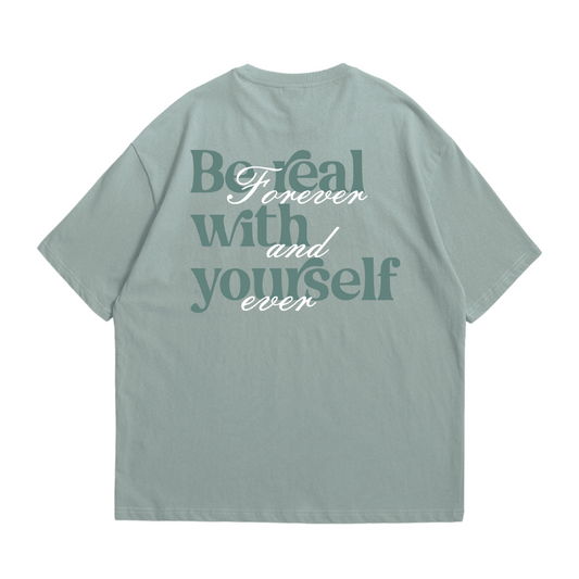 Camiseta - Be real with your self