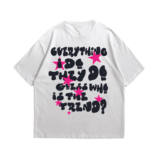 Camiseta - Guess who is the trend?