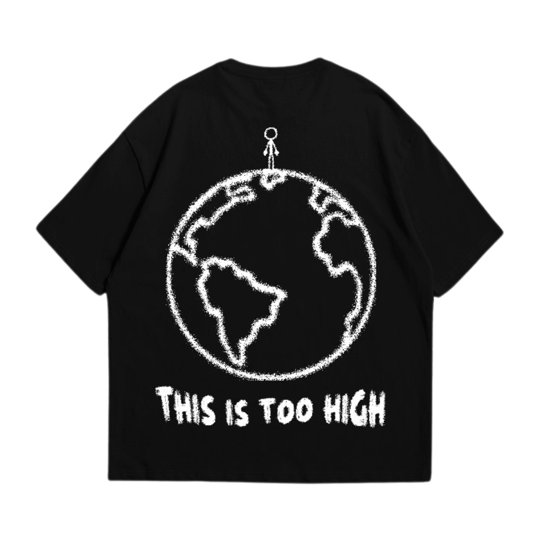 Camiseta - This is too high